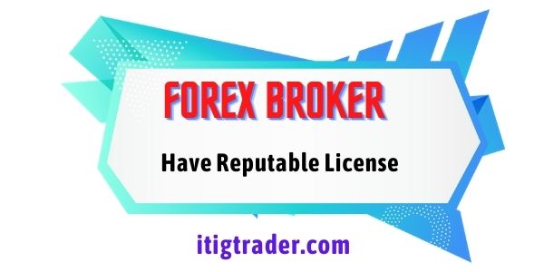 Forex Broker Have Reputable License