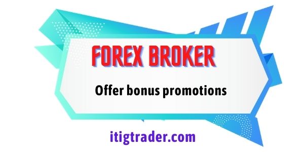 Forex Broker Offer bonus promotions