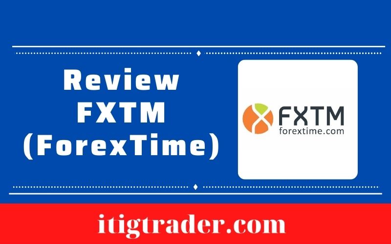 FXTM (ForexTime) Review Reddit